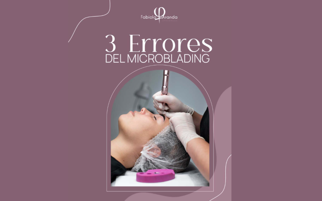 3 Errores del Microblading